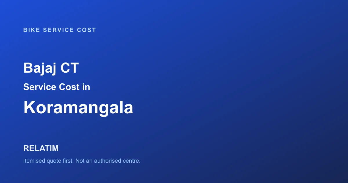 Bajaj CT Service Cost in Koramangala, Bangalore